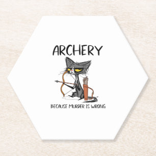 Archery because murder is wrong Funny cat archer Paper Coaster
