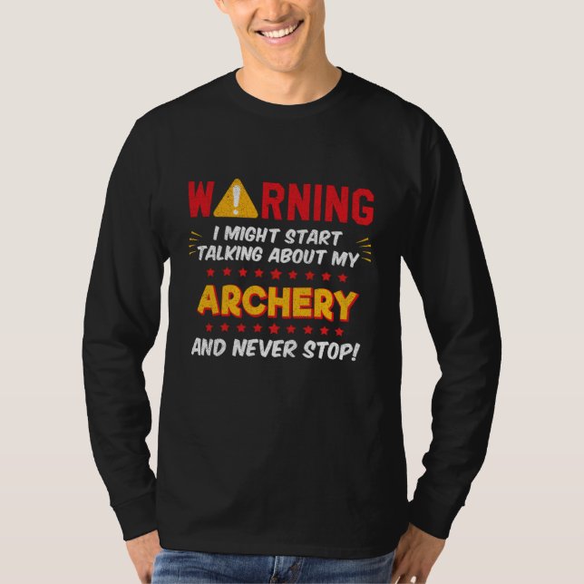 Archery Bow and Arrow Joke Graphic T-Shirt (Front)