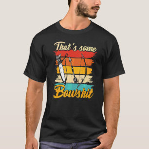 Archery Bow Archer Thats Some Bowshit 1 T-Shirt