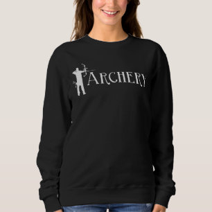 Archery Bowman Archer Bow Hunting Bowhunter Sweatshirt