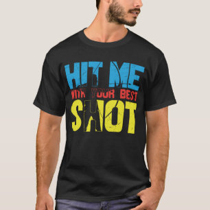 Archery Coach Hit Me With Your Best Shot T-Shirt