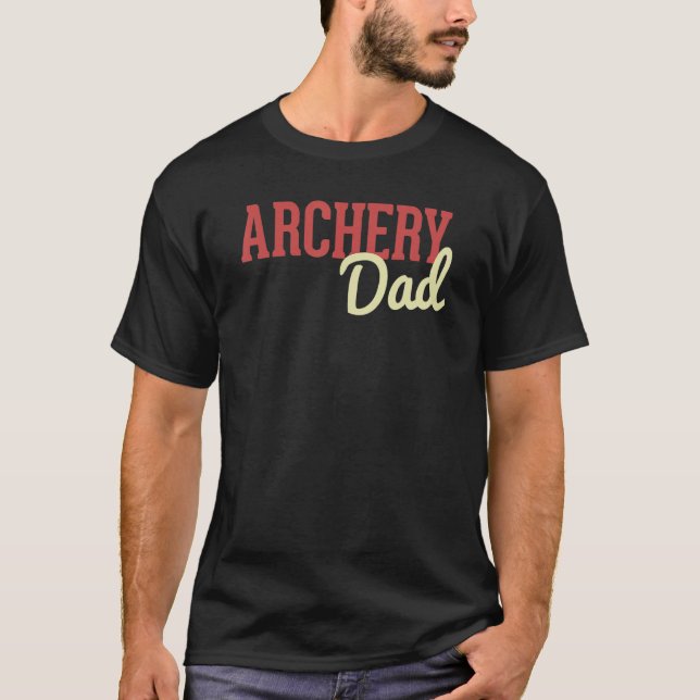 Archery Dad Bow And Arrow Fathers Day Archer T-Shirt (Front)
