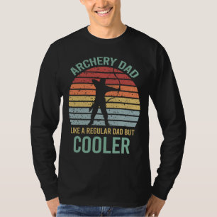 Archery Dad Like A Normal Dad But Cooler Funny Gif T-Shirt
