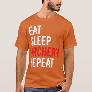 Archery Eat Sleep Archery Repeat T-Shirt