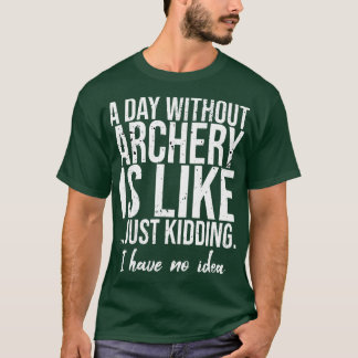 Archery funny sports gift idea T-Shirt
