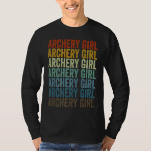 Archery Girl Archer Bow And Arrow Archery T-Shirt