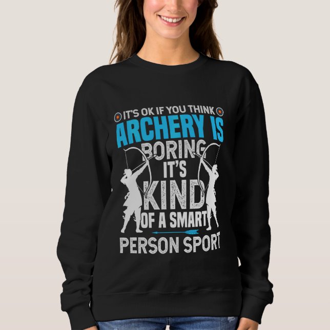 Archery Girl Hunting Bow Arrow Lover Archer Hunter Sweatshirt (Front)