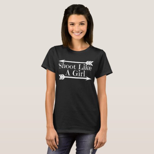 Archery Girl _ Quote T_Shirt