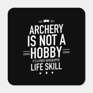 Archery  hobby is not hobby life skill metal sign