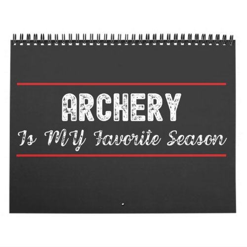 Archery Is My Favorite Season Calendar