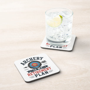 Archery Is My Retirement Plan Archer Beverage Coaster