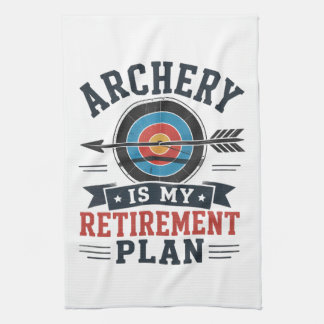 Archery Is My Retirement Plan Archer Kitchen Towel