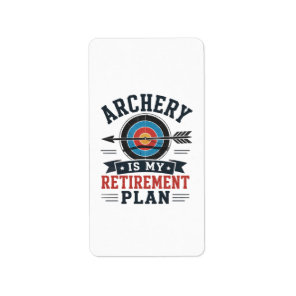Archery Is My Retirement Plan Archer Label