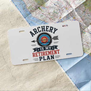 Archery Is My Retirement Plan Archer License Plate