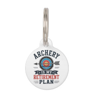 Archery Is My Retirement Plan Archer Pet ID Tag