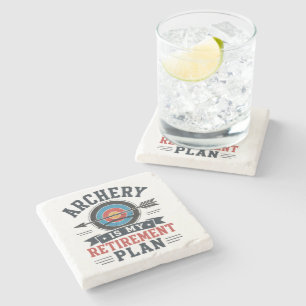 Archery Is My Retirement Plan Archer Stone Coaster