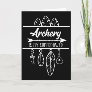 Archery Is My Superpower Bow Arrow Card