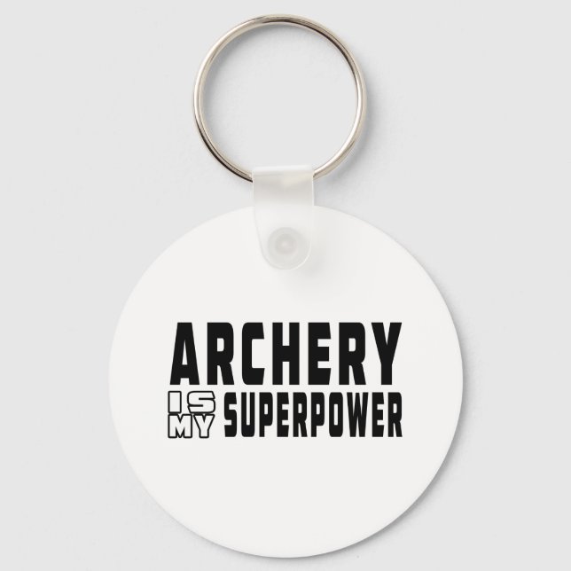 Archery is my superpower keychain (Front)