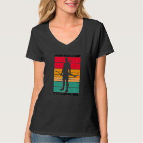 Archery Is Not A Hobby T-Shirt