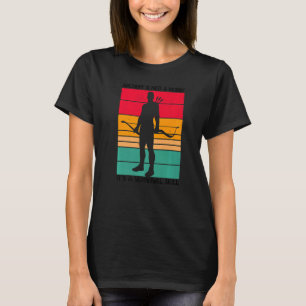 Archery Is Not A Hobby T-Shirt