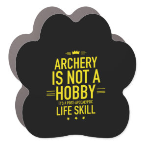 Archery is not but life skill hobby car magnet