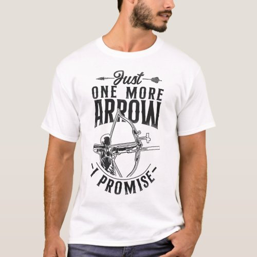 Archery Just One More Arrow I Promise Vintage T_Shirt