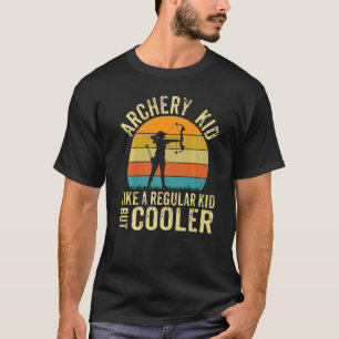 Archery Kid Like A Regular Kid But Cooler Archer G T-Shirt