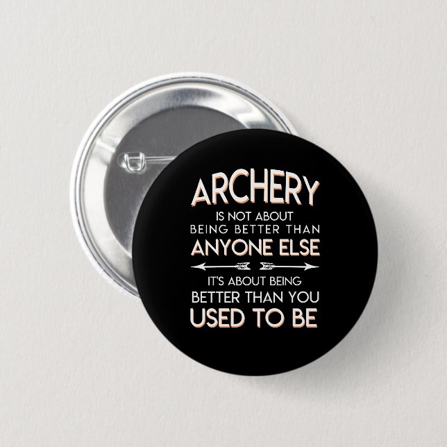 Archery Lover Better Than You Used To Be Button (Front & Back)