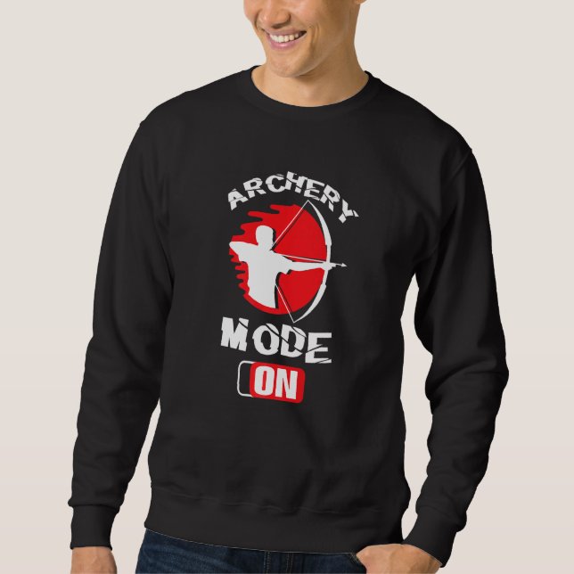 Archery Mode On Sport Enthusiast Sweatshirt (Front)
