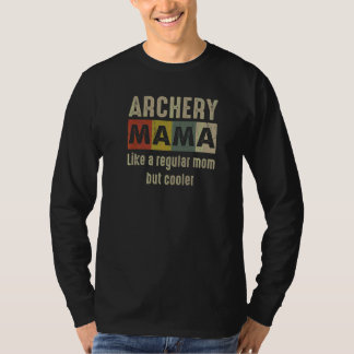 Archery Mom Definition Proud Archery Mom     T-Shirt