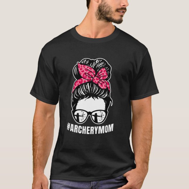 Archery Mom Messy Bun Proud Parent Bow Arrow T-Shirt (Front)