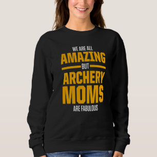 Archery Mom Mother 7 Sweatshirt