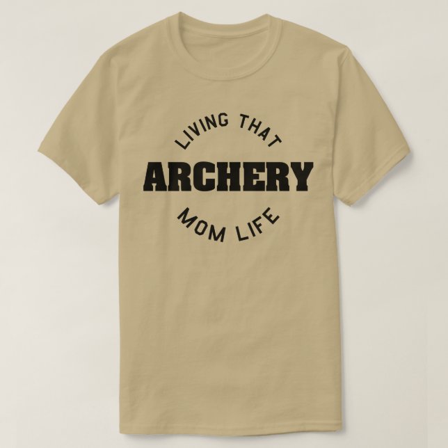 Archery mom Perfect present for mother dad father  T-Shirt (Design Front)