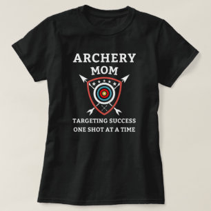 Archery Mom - Targeting Success One Shot at a Time T-Shirt