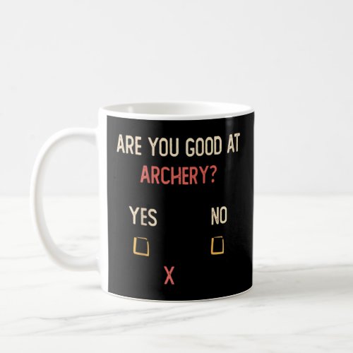 Archery Sarcasm  Archer Bow Hunting Raglan  Coffee Mug