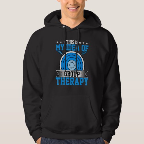 Archery  This Is My Idea of Group Therapy  Archer Hoodie