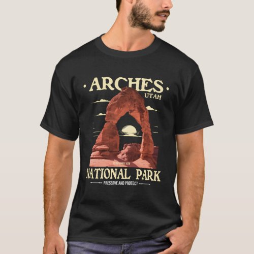 Arches National Park _ Hiking Camping T_Shirt
