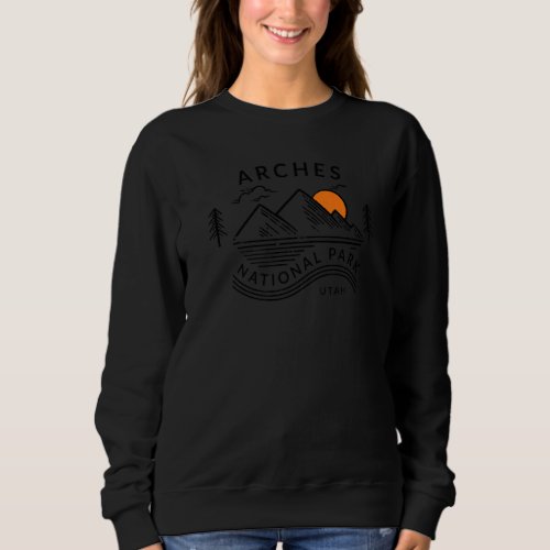 Arches National Park Utah Sweatshirt