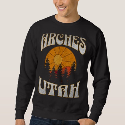 Arches Utah Nature Hiking Outdoors Vintage Sweatshirt