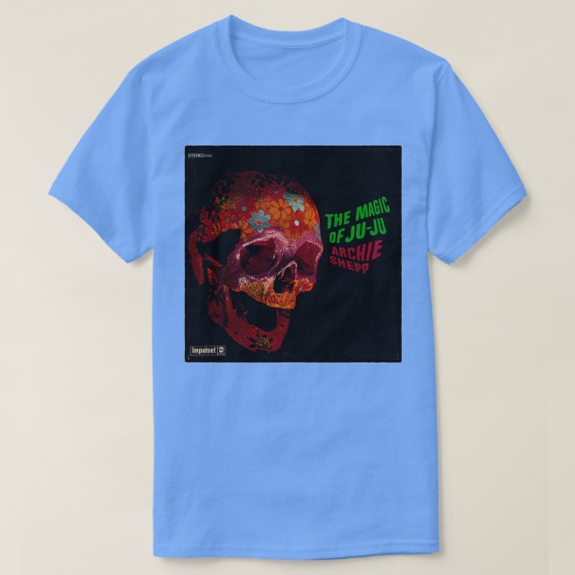 Archie Shepp The Magic of JuJu T-Shirt (Design Front)