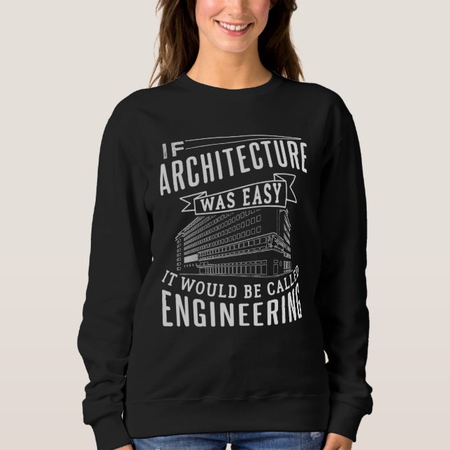 Architect Architecture Student for Men Sweatshirt (Front)