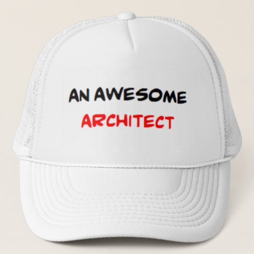architect awesome trucker hat