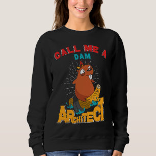 Architect Beaver Dam Sweatshirt