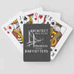 Architect Because Engineers Need Babysitters  Playing Cards at Zazzle