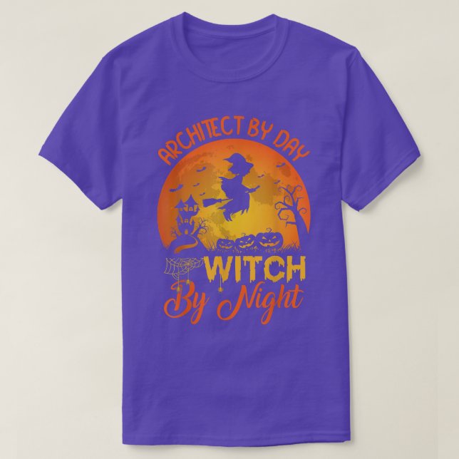 Architect By Day Witch By Night Architect Hallowee T-Shirt (Design Front)