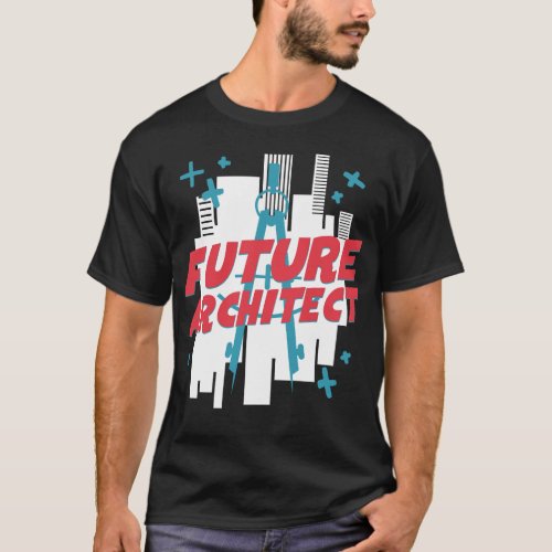 Architect Future Architect T_Shirt