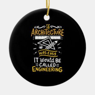 Architect Gifts Ceramic Ornament