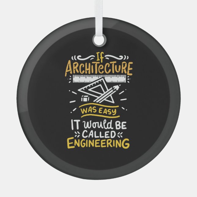 Architect Gifts Glass Ornament (Front)