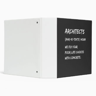 Architect Humor – We Fix Your Life Choices 3 Ring Binder