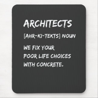 Architect Humor – We Fix Your Life Choices Mouse Pad